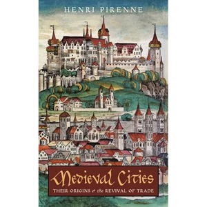 Medieval Cities: Their Origins and the Revival of Trade - Paperback