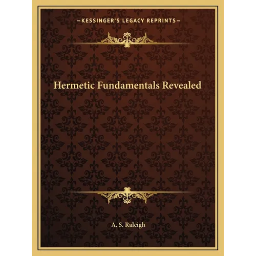 Hermetic Fundamentals Revealed - Paperback