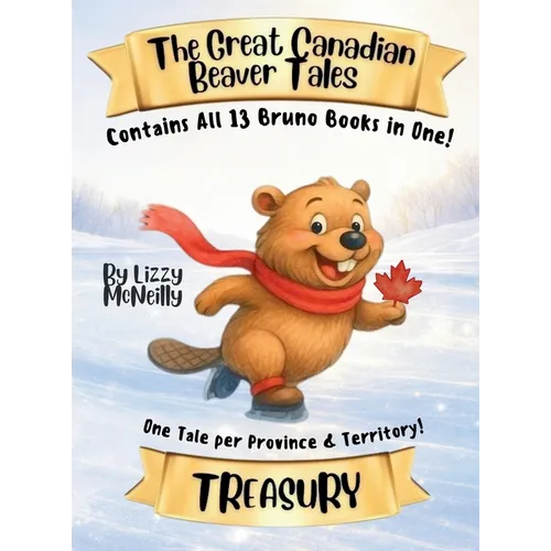 The Great Canadian Beaver Tales Treasury - Hardcover