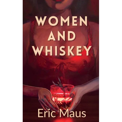 Women and Whiskey - Paperback