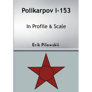 Polikarpov I-153 In Profile & Scale - Paperback
