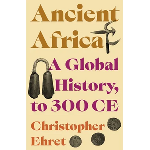 Ancient Africa: A Global History, to 300 CE - Paperback
