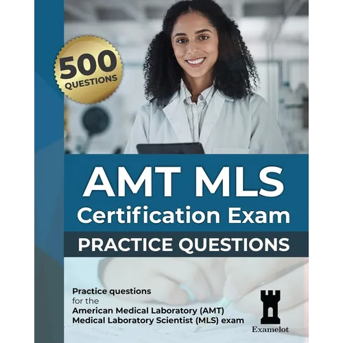 AMT MLS Certification Exam: Practice Questions - Paperback