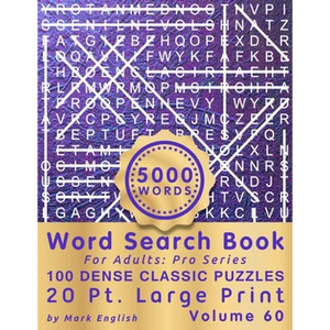 Word Search Book For Adults: Pro Series, 100 Dense Classic Puzzles, 20 Pt. Large Print, Vol. 60 - Paperback