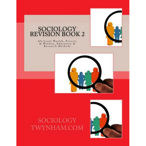 Sociology Revision Book 2: AS-Level Wealth, Poverty & Welfare, Education & Research Methods - Paperback