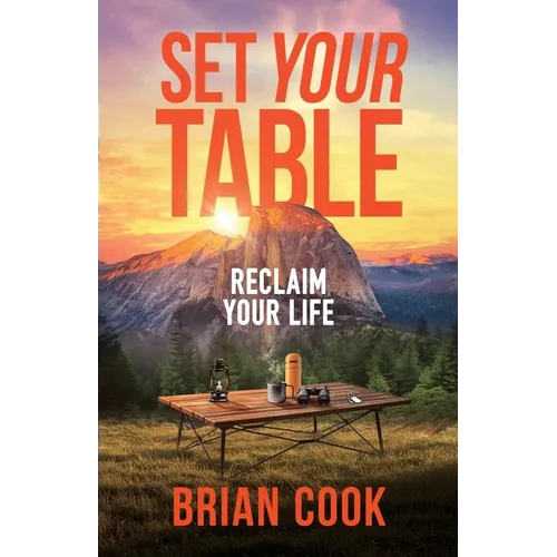 Set Your Table: Reclaim Your Life - Paperback