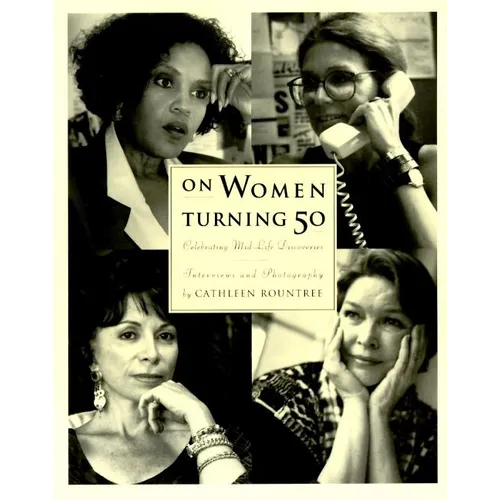On Women Turning Fifty: Celebrating Mid-Life Discoveries - Paperback