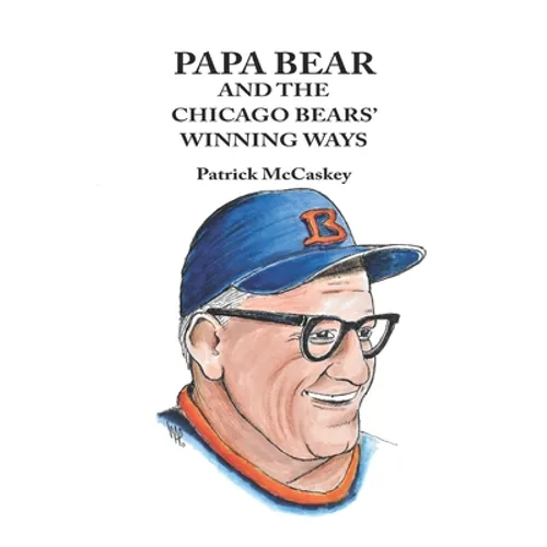 Papa Bear and the Chicago Bears' Winning Ways - Paperback