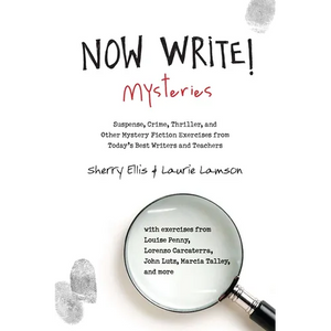 Now Write! Mysteries: Suspense, Crime, Thriller, and Other Mystery Fiction Exercises from Today's Best Writers and Teachers - Paperback