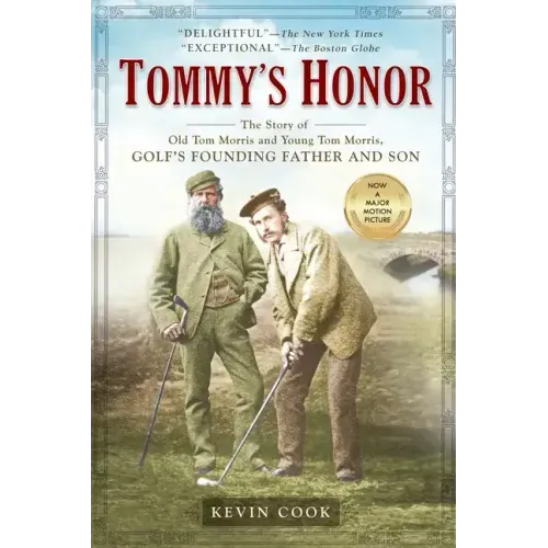 Tommy's Honor: The Story of Old Tom Morris and Young Tom Morris, Golf's Founding Father and Son - Paperback