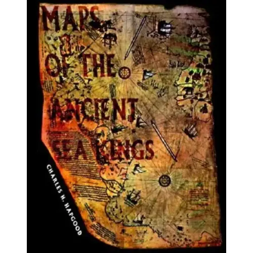 Maps of the Ancient Sea Kings: Evidence of Advanced Civilization in the Ice Age - Paperback