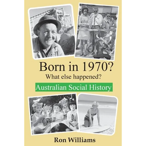 Born in 1970? What else happened? 2024 Edition - Paperback