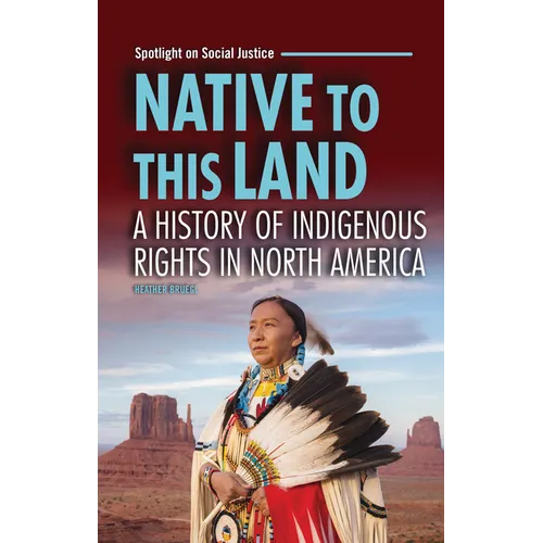 Native to This Land: A History of Indigenous Rights in North America - Paperback