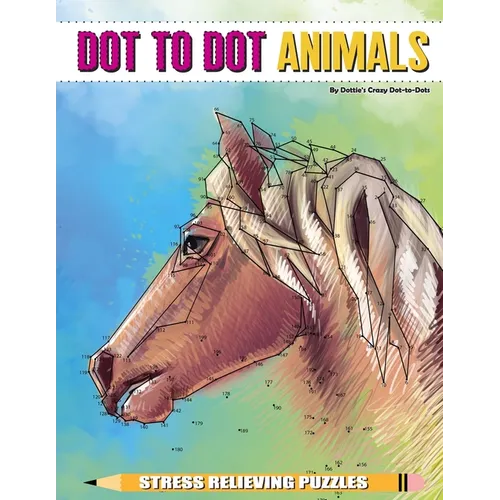 Dot to Dot Animals Stress Relieving Puzzles - Paperback