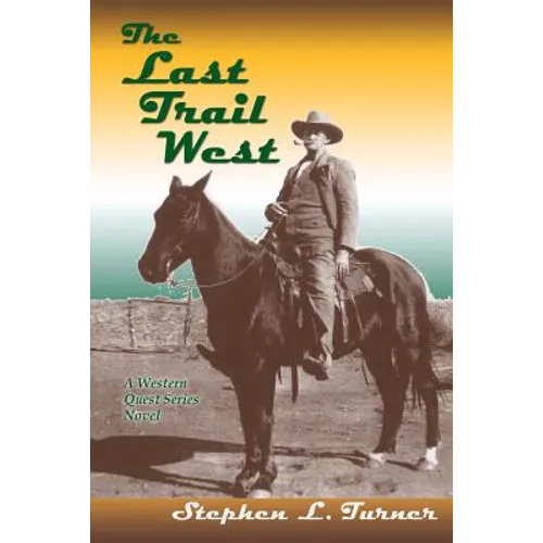 The Last Trail West - Paperback