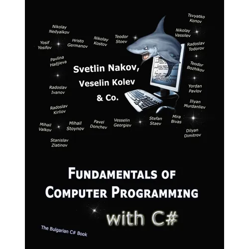 Fundamentals of Computer Programming with C#: Programming Principles, Object-Oriented Programming, Data Structures - Paperback