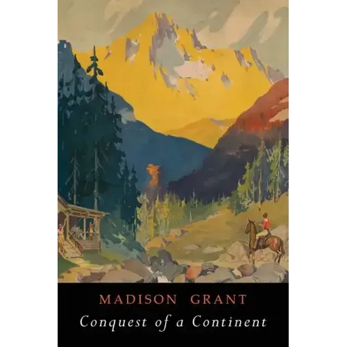 Conquest of a Continent: Illustrated Edition - Paperback