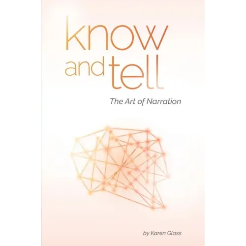 Know and Tell: The Art of Narration - Paperback