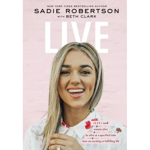 Live: Remain Alive, Be Alive at a Specified Time, Have an Exciting or Fulfilling Life - Hardcover