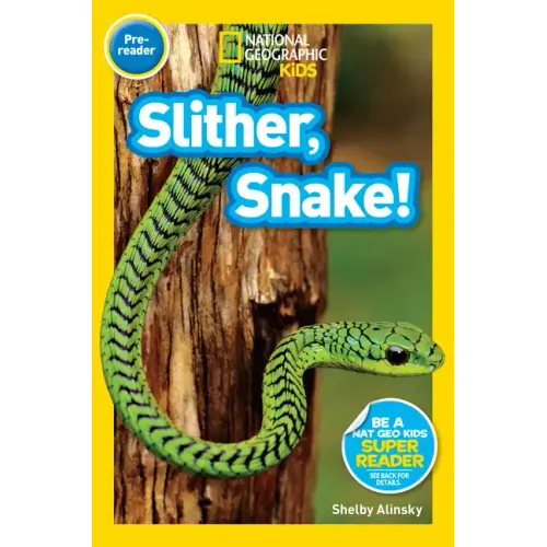Slither, Snake! (National Geographic Kids Readers, Pre-Reader) - Paperback