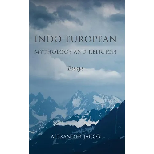 Indo-European Mythology and Religion: Essays - Paperback