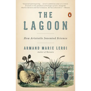 The Lagoon: How Aristotle Invented Science - Paperback