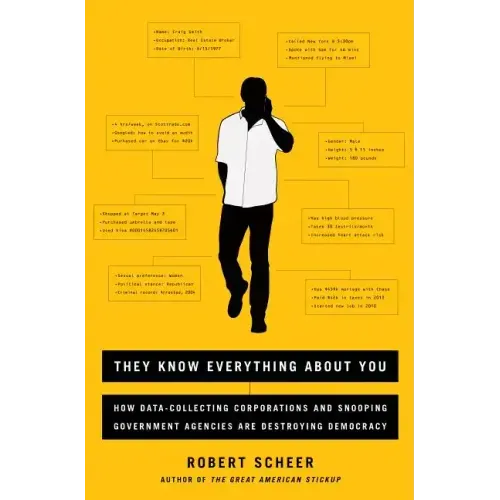 They Know Everything about You: How Data-Collecting Corporations and Snooping Government Agencies Are Destroying Democracy - Paperback
