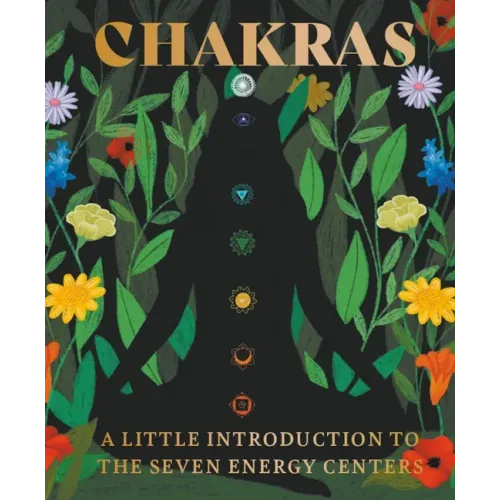 Chakras: A Little Introduction to the Seven Energy Centers - Hardcover