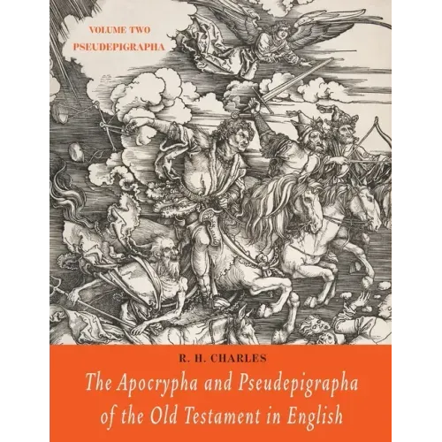 The Apocrypha and Pseudepigrapha of the Old Testament in English: Volume Two: Pseudepigrapha