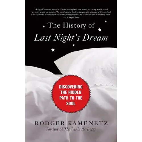 The History of Last Night's Dream: Discovering the Hidden Path to the Soul - Paperback