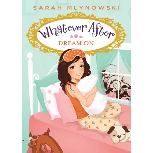 Dream on (Whatever After #4): Volume 4 - Paperback