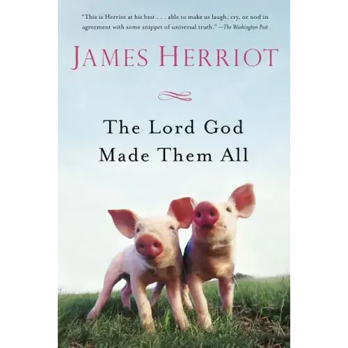 The Lord God Made Them All - Paperback