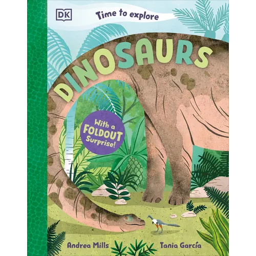 Time to Explore Dinosaurs: With a Foldout Surprise! - Hardcover