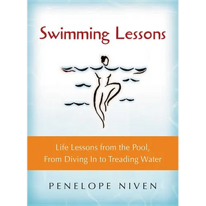Swimming Lessons: Life Lessons from the Pool, from Diving in to Treading Water - Paperback