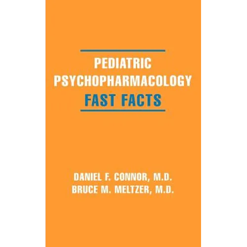 Pediatric Psychopharmacology: Fast Facts - Hardcover