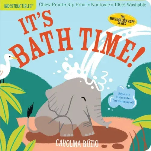 Indestructibles: It's Bath Time!: Chew Proof - Rip Proof - Nontoxic - 100% Washable (Book for Babies, Newborn Books, Safe to Chew) - Paperback