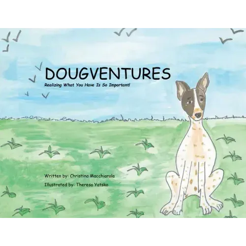 Dougventures: Realizing what you have is so important! - Paperback
