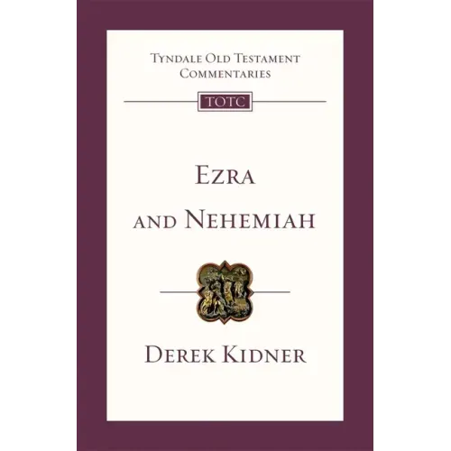 Ezra and Nehemiah: Tyndale Old Testament Commentary - Paperback