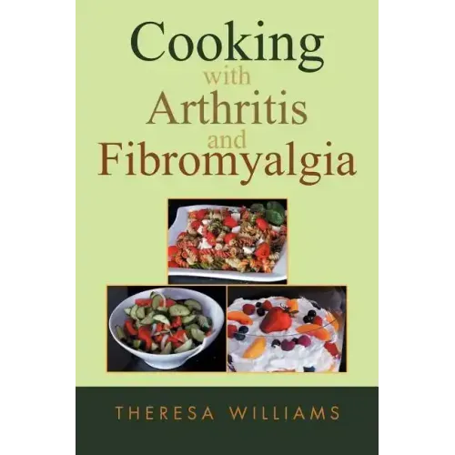 Cooking with Arthritis and Fibromyalgia - Paperback