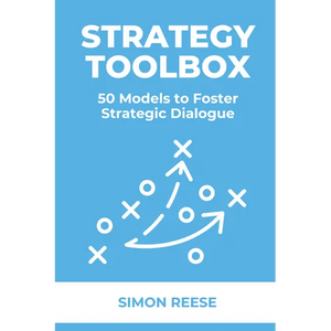 Strategy Toolbox: 50 Models to Foster Strategic Dialogue - Paperback