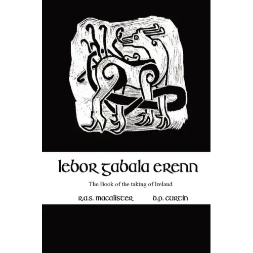 Lebor Gabala Erenn: the book of the taking of Ireland - Paperback