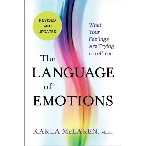 The Language of Emotions: What Your Feelings Are Trying to Tell You: Revised and Updated - Paperback