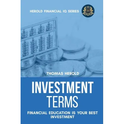Investment Terms - Financial Education Is Your Best Investment - Paperback