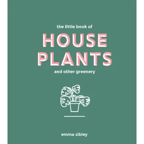 Little Book of House Plants and Other Greenery - Hardcover