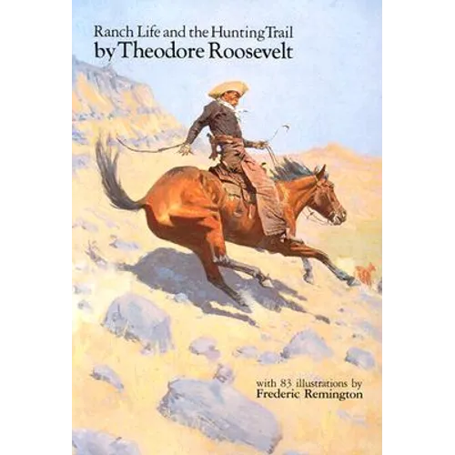 Ranch Life and the Hunting Trail - Paperback