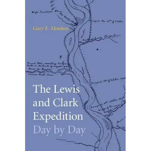 The Lewis and Clark Expedition Day by Day - Paperback