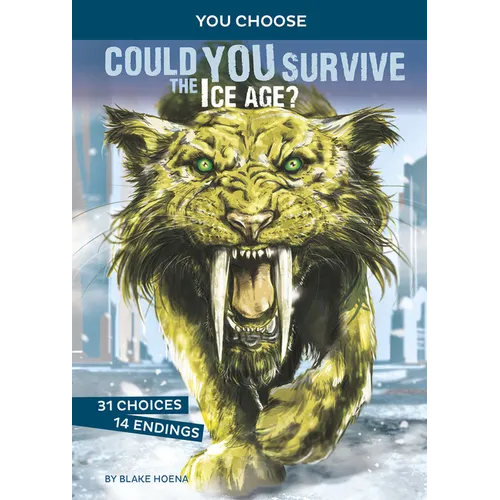 Could You Survive the Ice Age?: An Interactive Prehistoric Adventure - Paperback