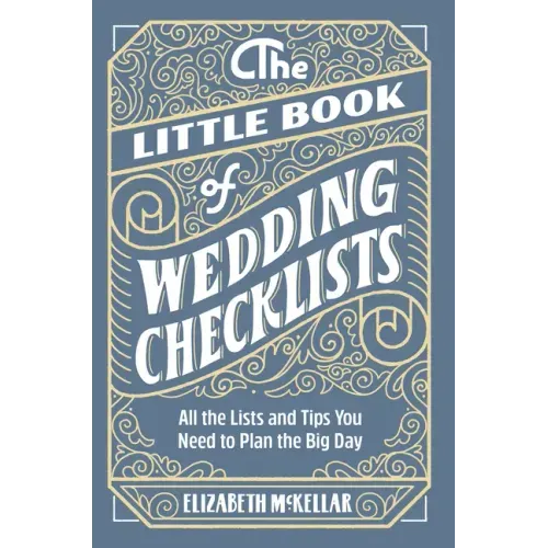 The Little Book of Wedding Checklists: All the Lists and Tips You Need to Plan the Big Day - Paperback