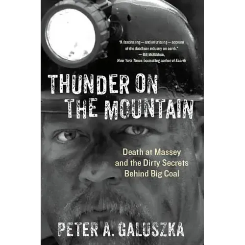 Thunder on the Mountain: Death at Massey and the Dirty Secrets Behind Big Coal - Paperback