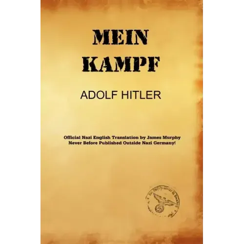 Mein Kampf (James Murphy Nazi Authorized Translation) - Paperback